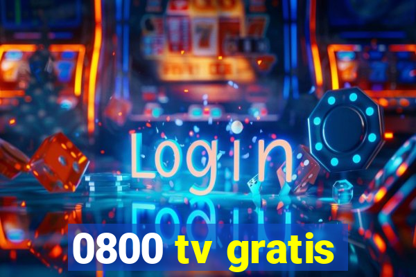 0800 tv gratis